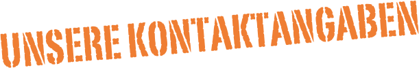 UNSERE KontaktANGABEN